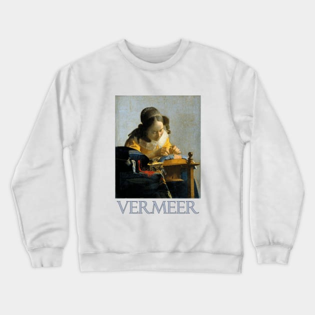 The Lacemaker (1670) by Johannes Vermeer Crewneck Sweatshirt by Naves